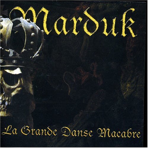 Marduk/La Grande Danse Macabre@Import-Eu